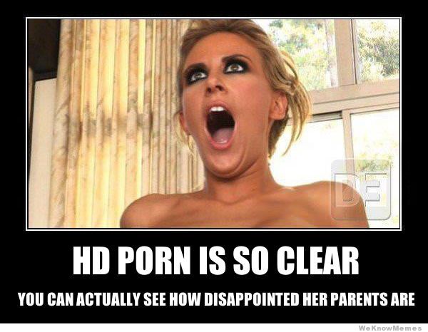 Hd porn is so clear meme full size