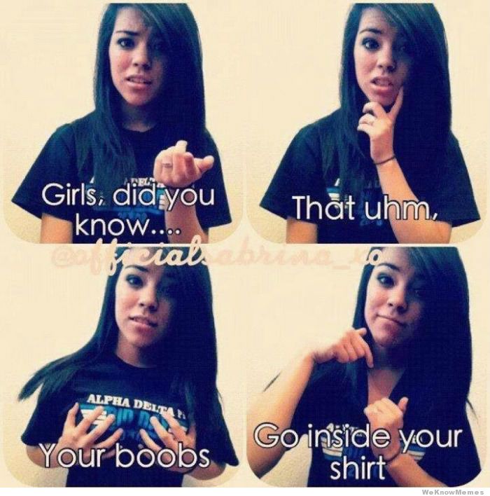 Hey girls did you know your boobs meme full size